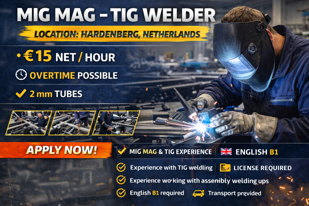 Experienced MIG MAG – TIG Welder wanted in Hardenberg, Netherlands. €15 net per hour, accommodation, transport and long-term position included.