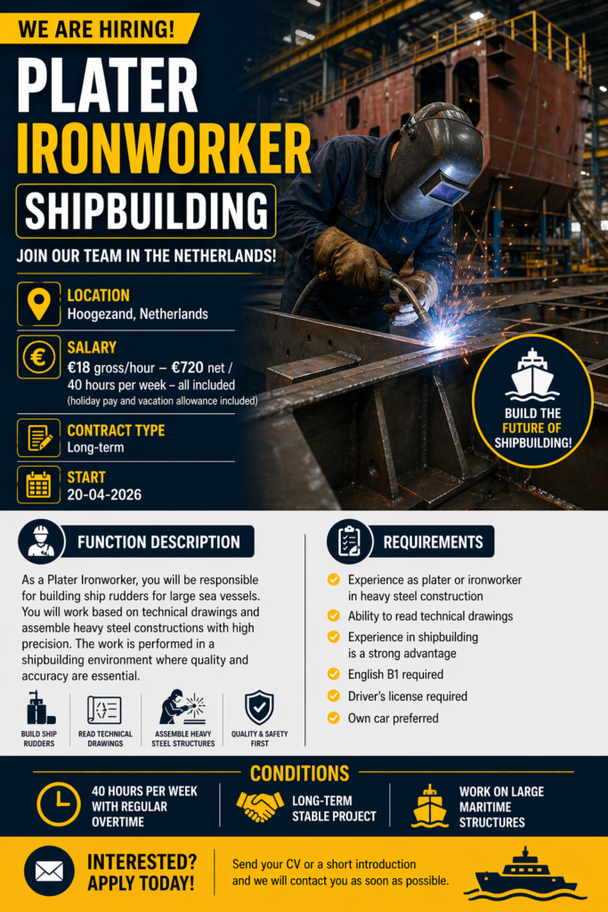 Plater Ironworker shipbuilding job in Hoogezand, Netherlands. Earn €720 net per week with overtime and long-term work on maritime structures.